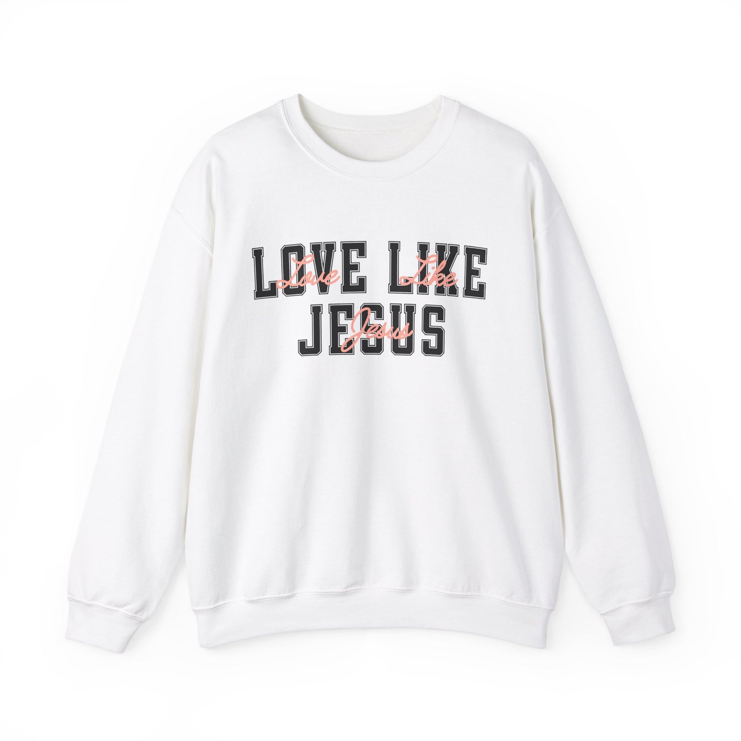 Love Like Jesus Peach Sweatshirt