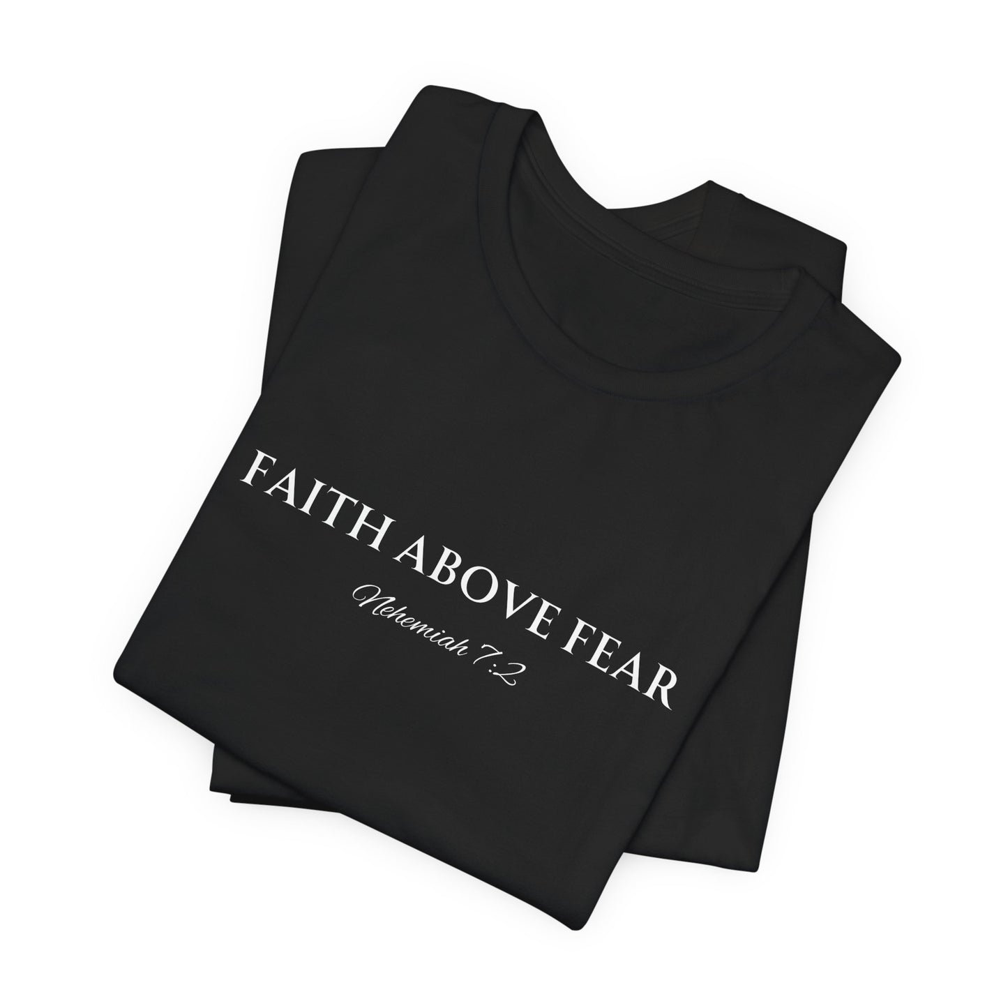Faith Above Fear Type Neh. 7:2