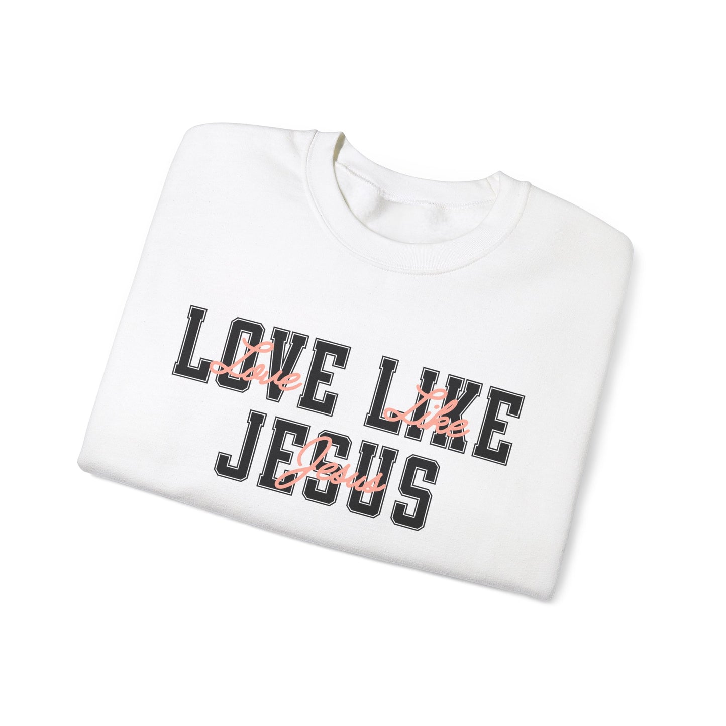 Love Like Jesus Peach Sweatshirt