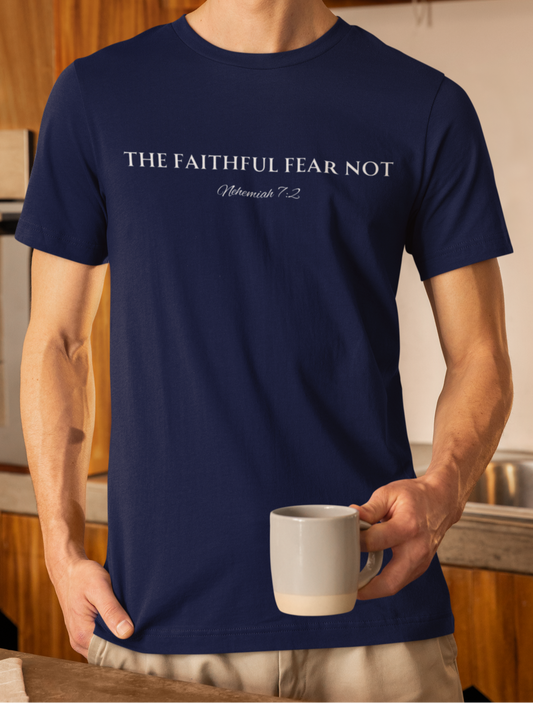The Faithful Fear Not Type Neh. 7:2