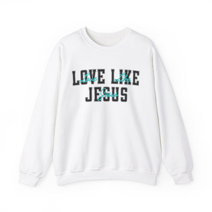Love Like Jesus Teal Sweatshirt