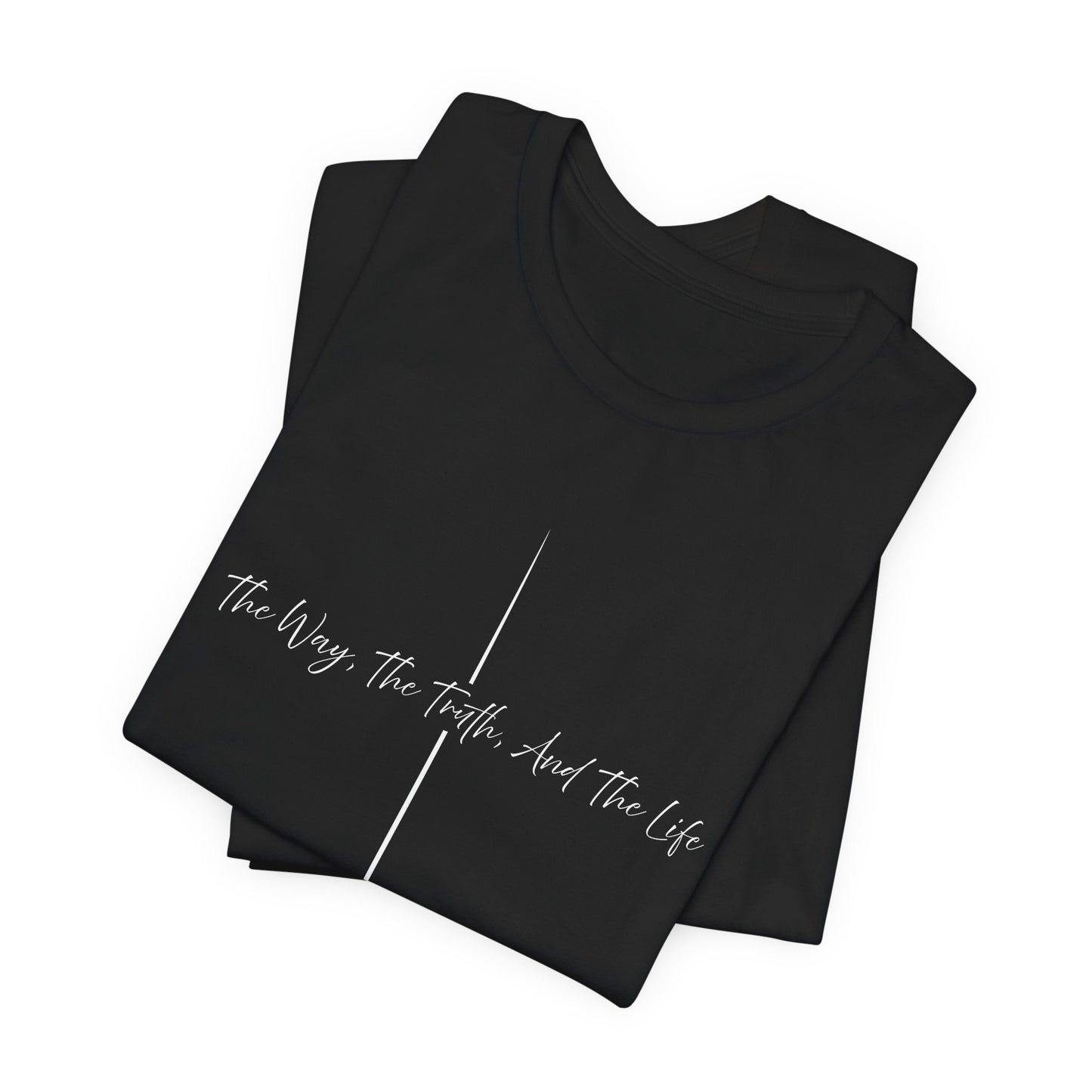 John 14:6 Way Truth Life Script Shirt