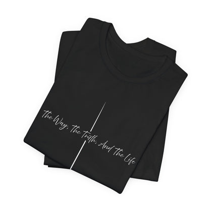 John 14:6 Way Truth Life Script Shirt