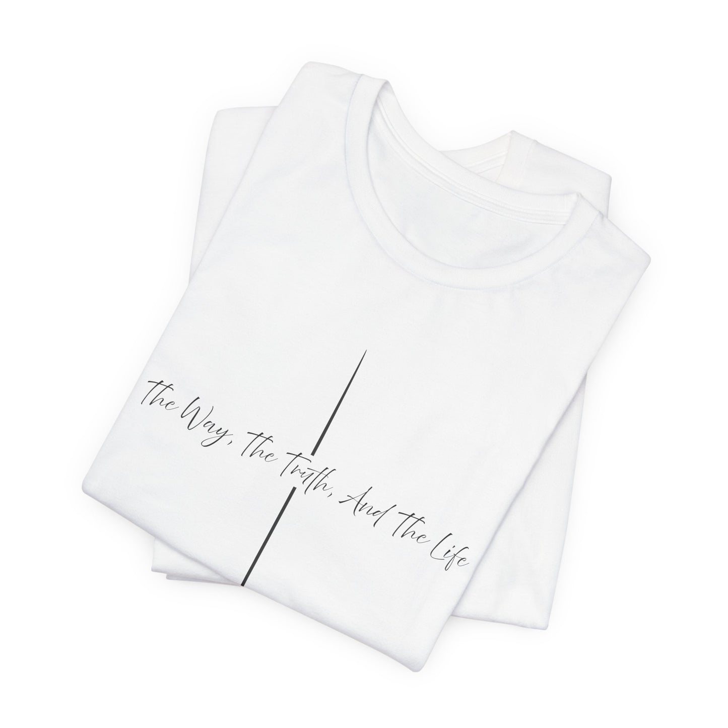 John 14:6 Way Truth Life Script Shirt