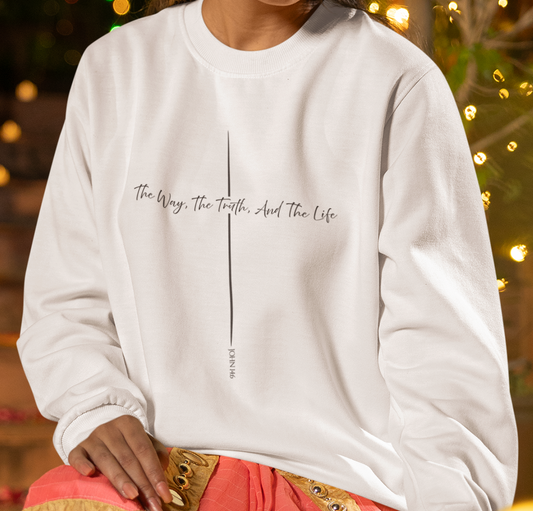 John 14:6 Way, Truth, Life Script Sweatshirt
